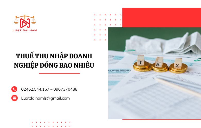 Thuế thu nhập doanh nghiệp đóng bao nhiêu