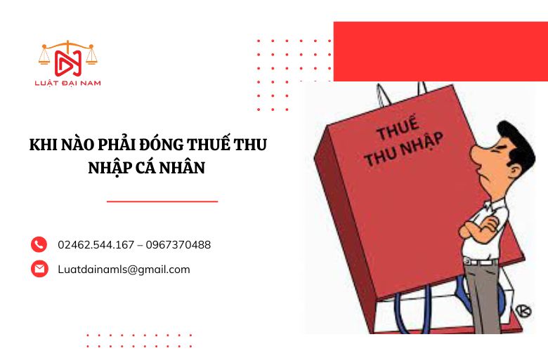 Khi nào phải đóng thuế thu nhập cá nhân