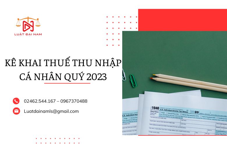 Kê khai thuế thu nhập cá nhân quý 2023