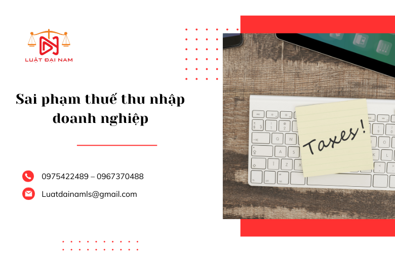 Sai phạm thuế thu nhập doanh nghiệp