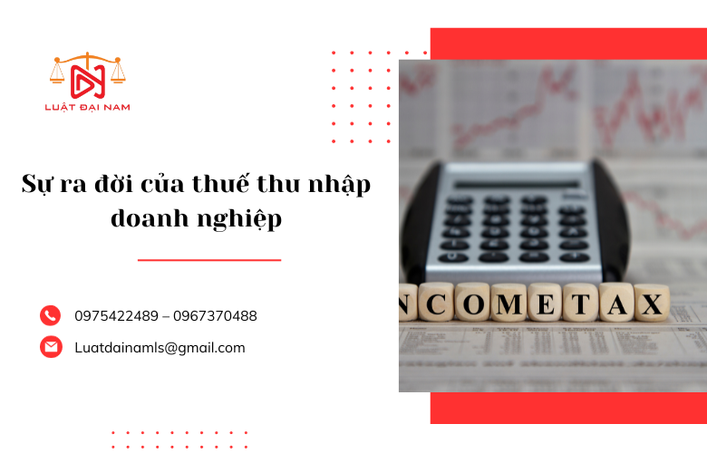 Sự ra đời của thuế thu nhập doanh nghiệp