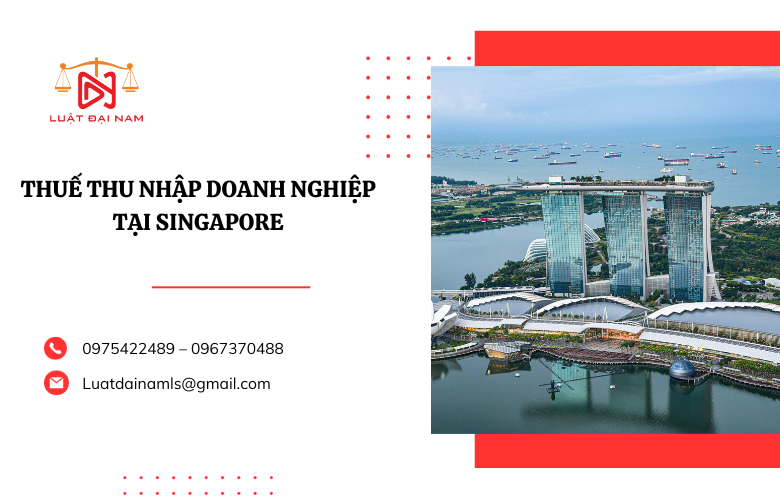 Thuế Thu Nhập Doanh Nghiệp Tại Singapore