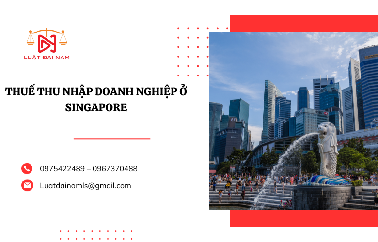 Thuế Thu Nhập Doanh Nghiệp ở Singapore