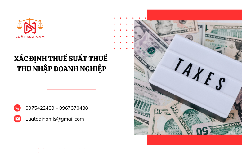 Xác định thuế suất thuế thu nhập doanh nghiệp