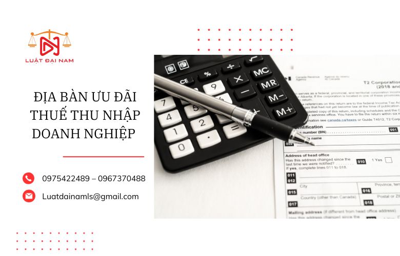 Địa bàn ưu đãi thuế thu nhập doanh nghiệp