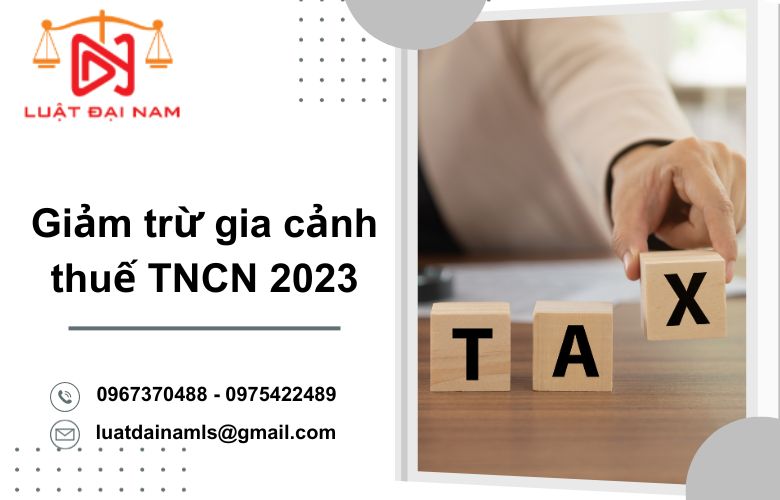 Giảm trừ gia cảnh thuế TNCN 2023