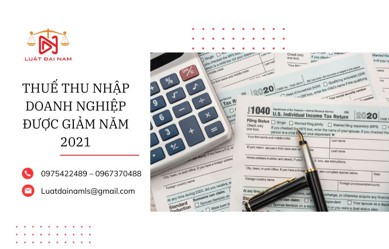 Thuế thu nhập doanh nghiệp được giảm năm 2021