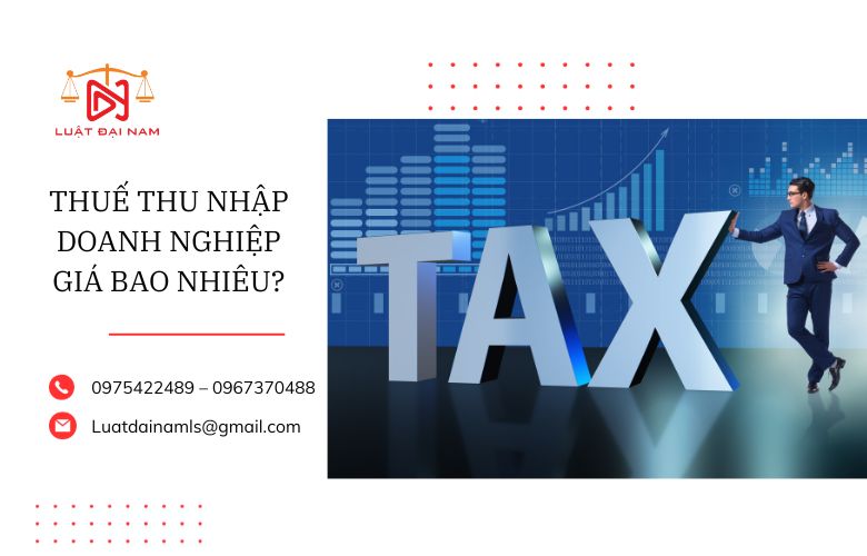 Thuế thu nhập doanh nghiệp giá bao nhiêu