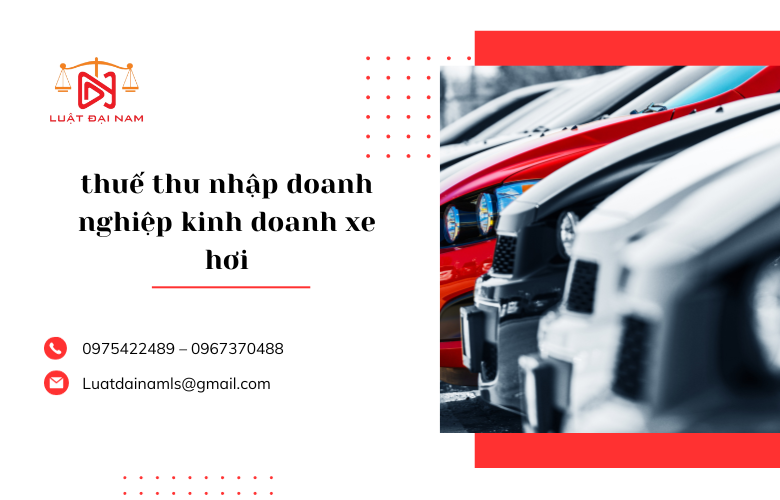 thuế thu nhập doanh nghiệp kinh doanh xe hơi