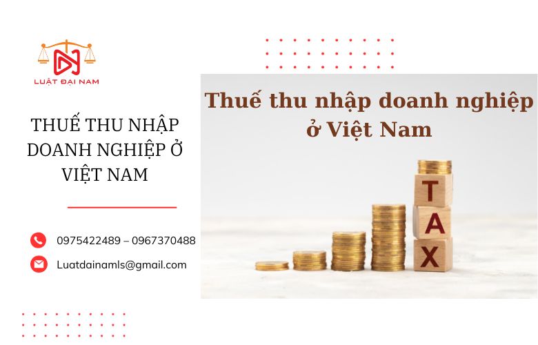 Thuế thu nhập doanh nghiệp ở Việt Nam