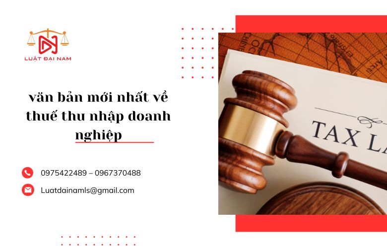 văn bản pháp luật về thuế thu nhập doanh nghiệpvăn bản pháp luật về thuế thu nhập doanh nghiệp