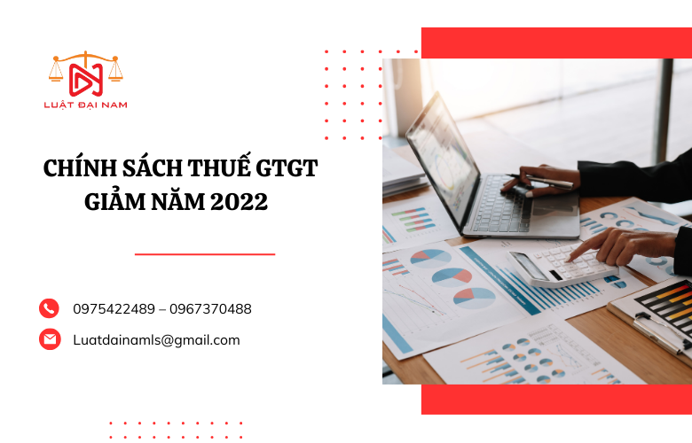 Chính sách thuế gtgt giảm năm 2022 