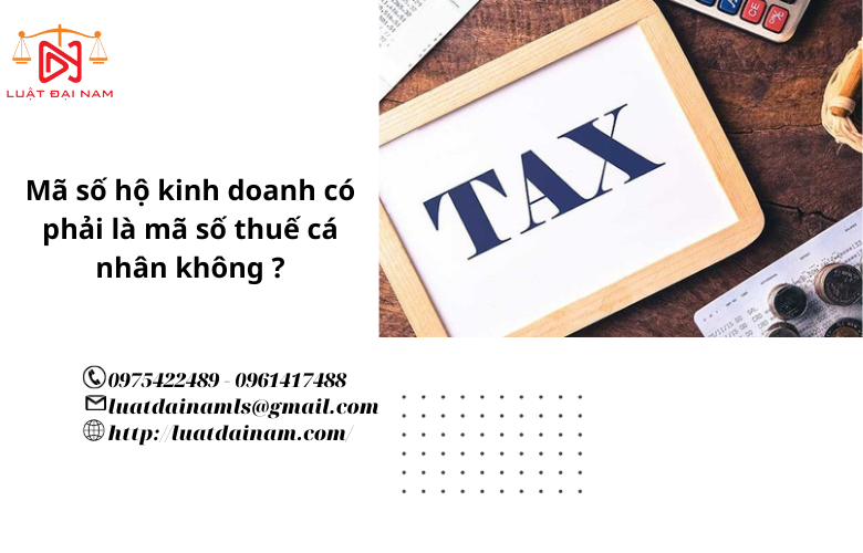 Mã số hộ kinh doanh có phải là mã số thuế cá nhân không ?