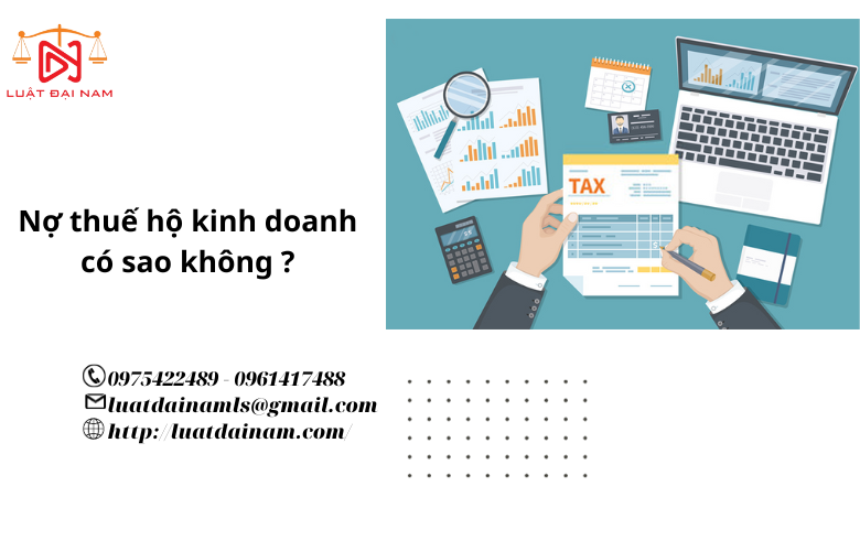 Nợ thuế hộ kinh doanh có sao không ?