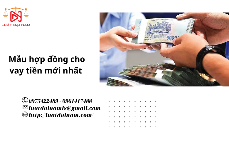 Mẫu hợp đồng cho vay tiền mới nhất 