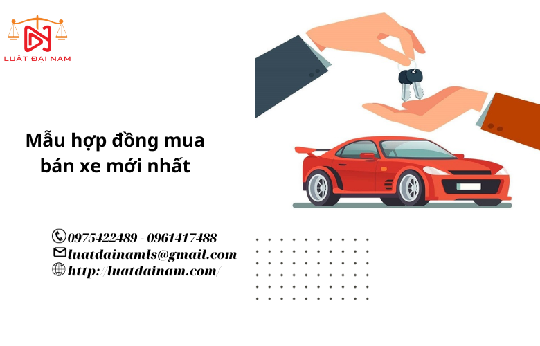 Mẫu hợp đồng mua bán xe mới nhất