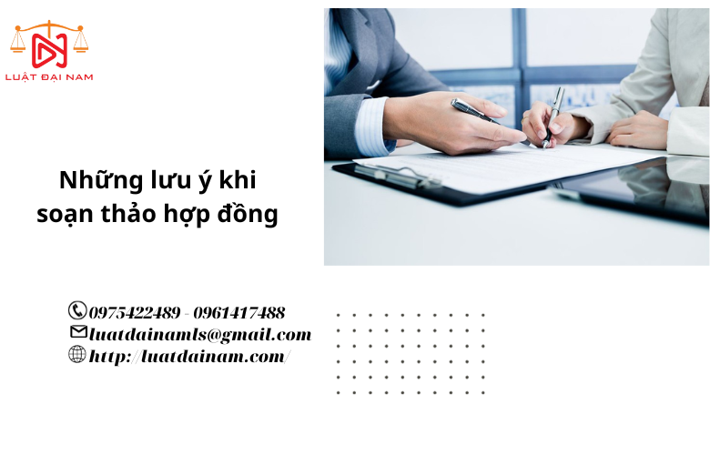 Những lưu ý khi soạn thảo hợp đồng