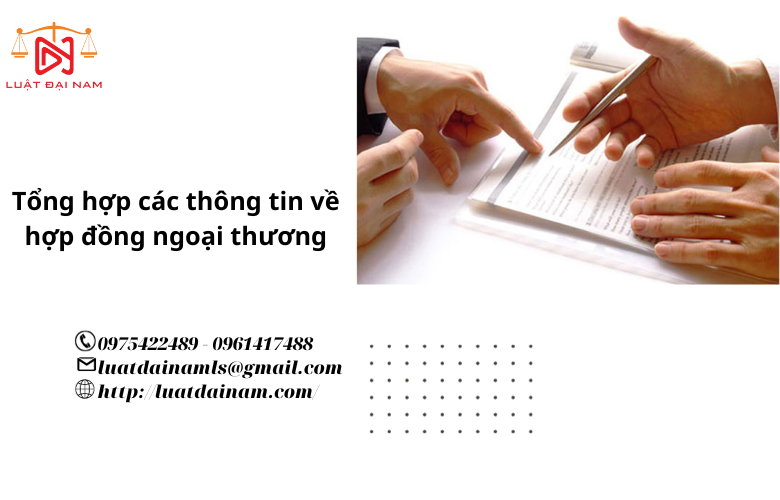 Tổng hợp các thông tin về hợp đồng ngoại thương