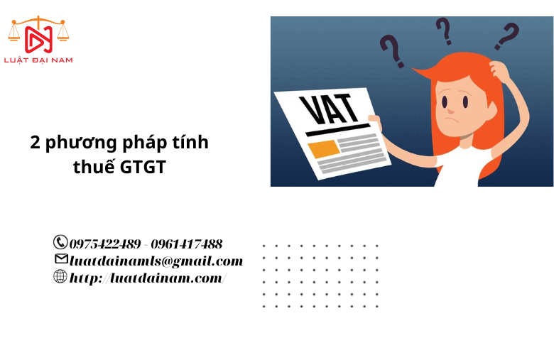 2 phương pháp tính thuế GTGT