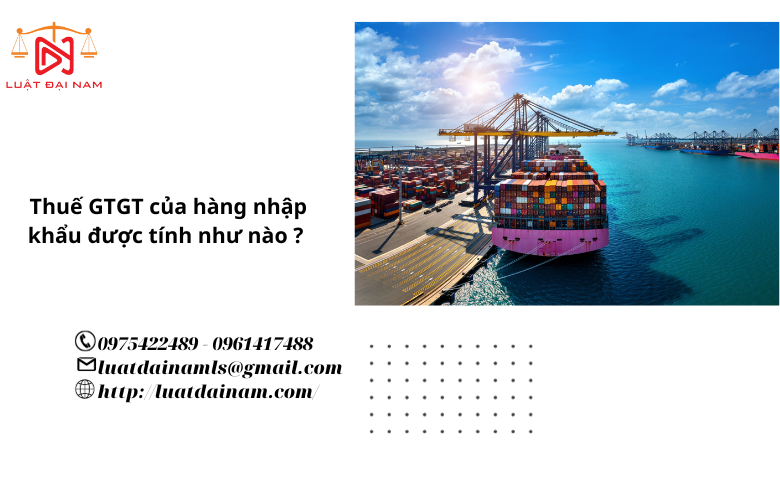 Thuế GTGT của hàng nhập khẩu được tính như nào ? 