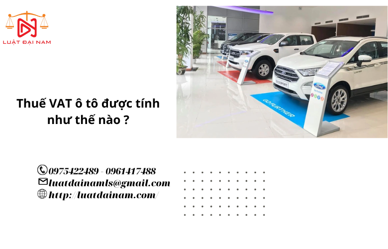 Thuế VAT ô tô được tính như thế nào ?