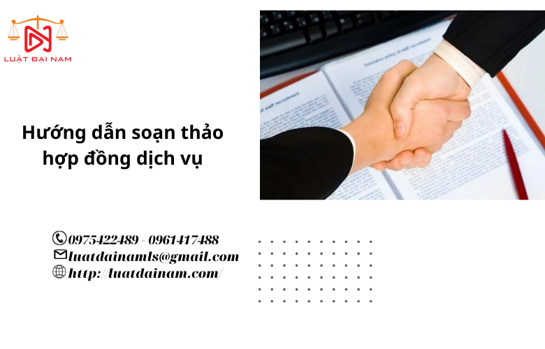 Hướng dẫn soạn thảo hợp đồng dịch vụ