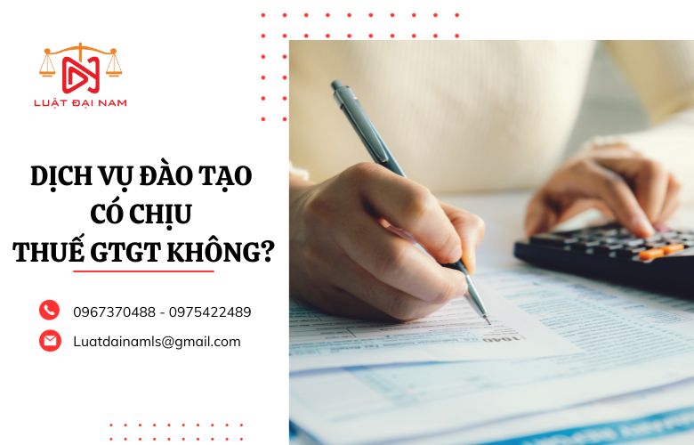 Dịch vụ đào tạo có chịu thuế GTGT không