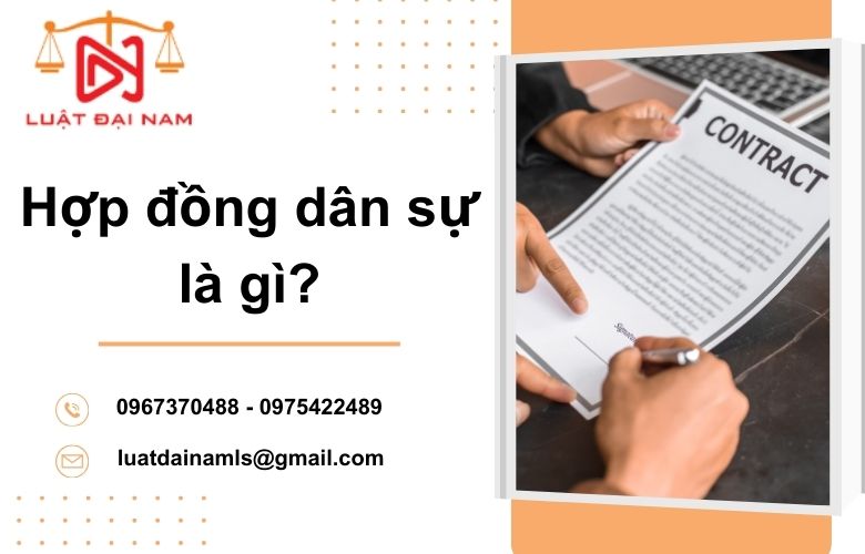 Hợp đồng dân sự là gì?