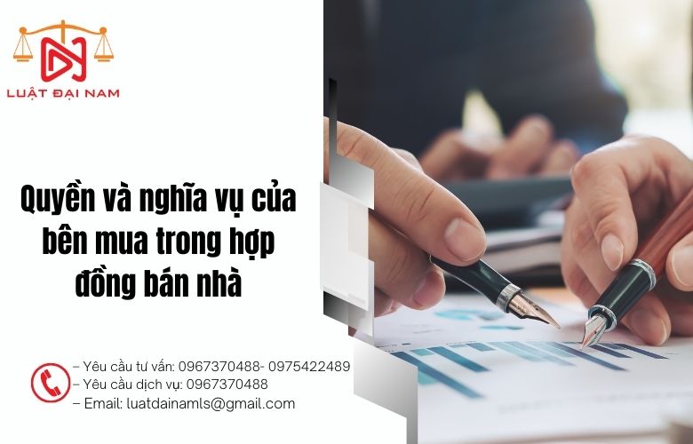 Quyền và nghĩa vụ của bên mua trong hợp đồng bán nhà