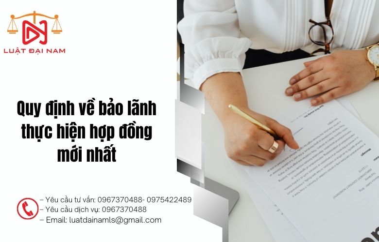 Quy định về bảo lãnh thực hiện hợp đồng mới nhất