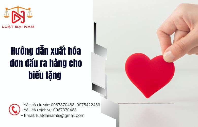 Hướng dẫn xuất hóa đơn đầu ra hàng cho biếu tặng