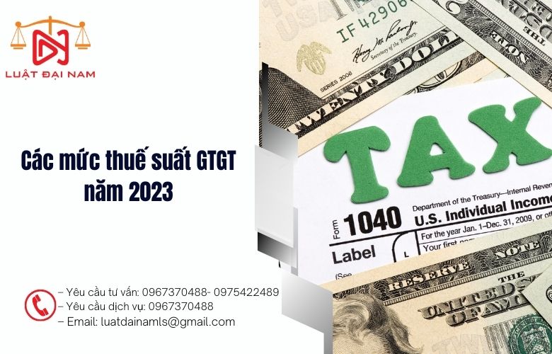 Các mức thuế suất GTGT năm 2023