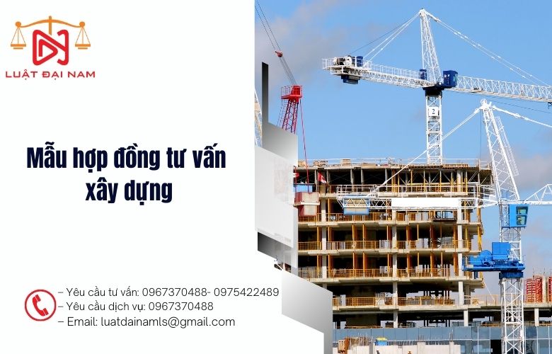 Mẫu hợp đồng tư vấn xây dựng