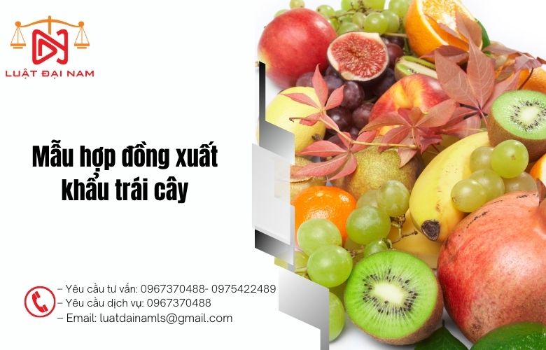 Mẫu hợp đồng xuất khẩu trái cây