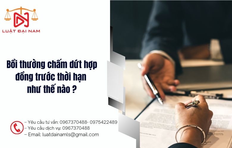 Bồi thường chấm dứt hợp đồng trước thời hạn như thế nào ?