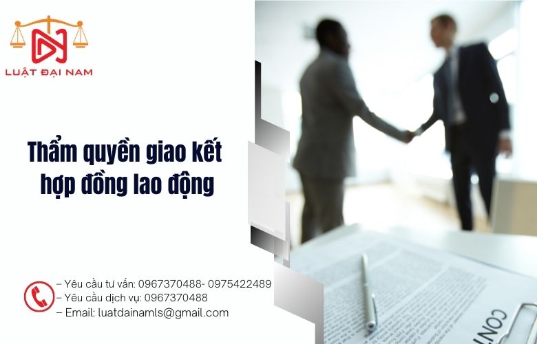 Thẩm quyền giao kết hợp đồng lao động