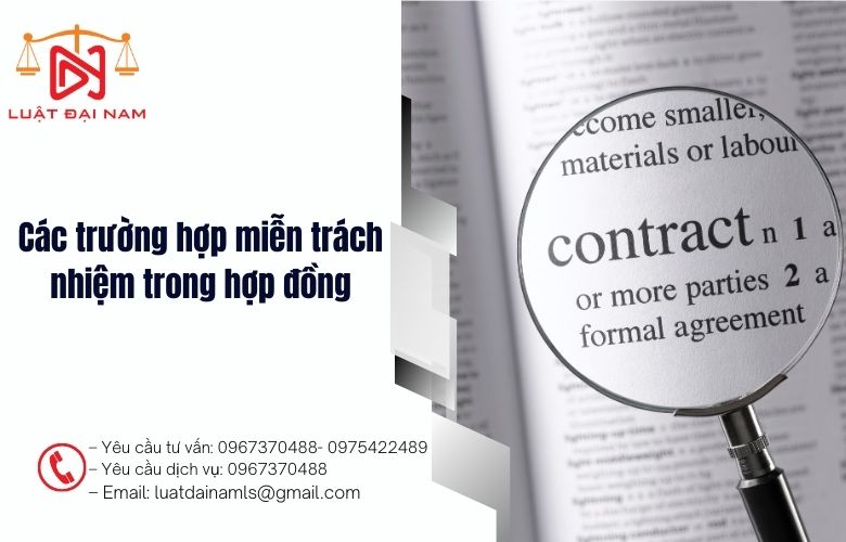 Các trường hợp miễn trách nhiệm trong hợp đồng