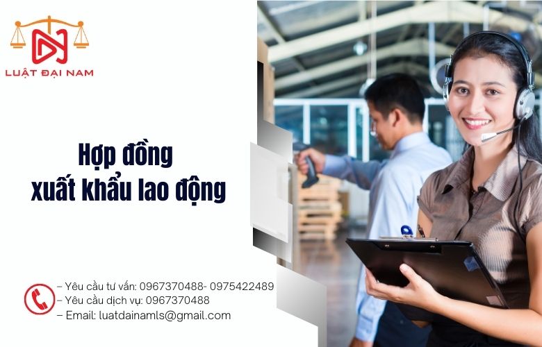 Hợp đồng xuất khẩu lao động