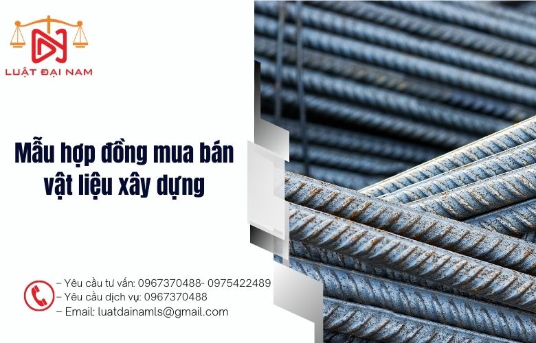 Mẫu hợp đồng mua bán vật liệu xây dựng