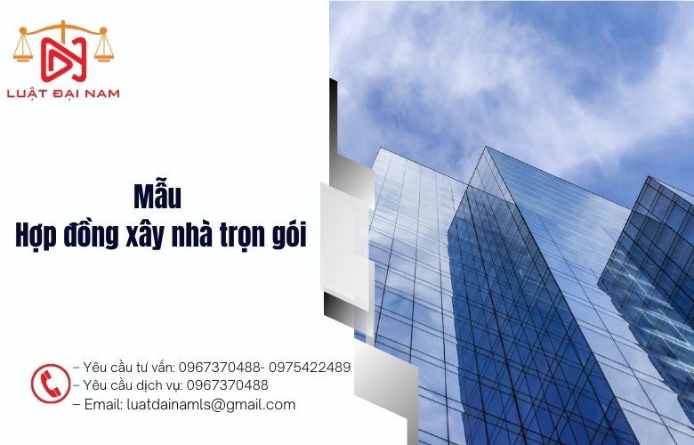 Mẫu Hợp đồng xây nhà trọn gói