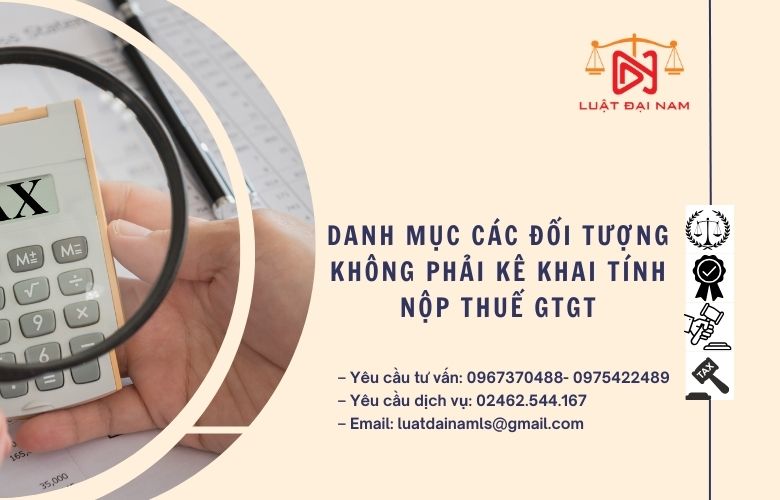 Danh mục các đối tượng không phải kê khai tính nộp thuế GTGT