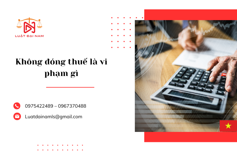 Không đóng thuế là vi phạm gì