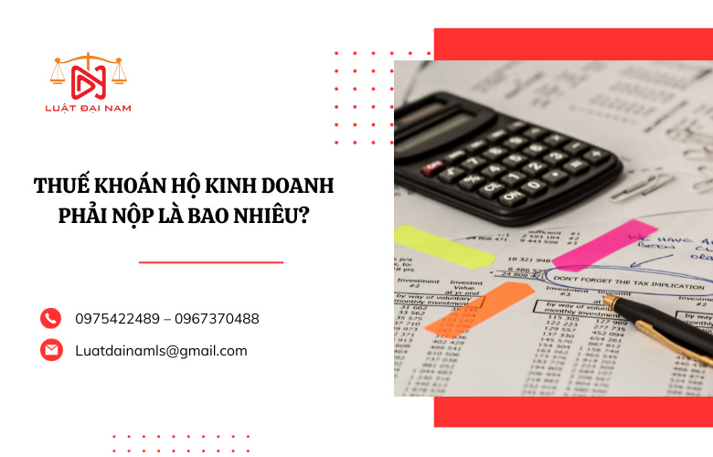 Thuế khoán hộ kinh doanh phải nộp là bao nhiêu?