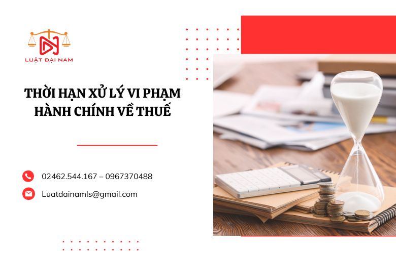 Thời hạn xử lý vi phạm hành chính về thuế