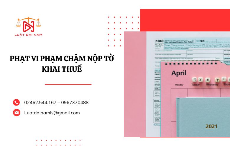 Phạt vi phạm chậm nộp tờ khai thuế