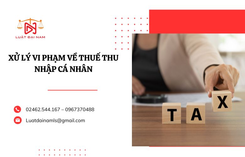 Xử lý vi phạm về thuế thu nhập cá nhân