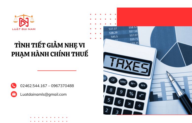 Tình tiết giảm nhẹ vi phạm hành chính thuế