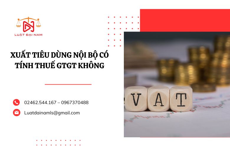 Xuất tiêu dùng nội bộ có tính thuế GTGT không