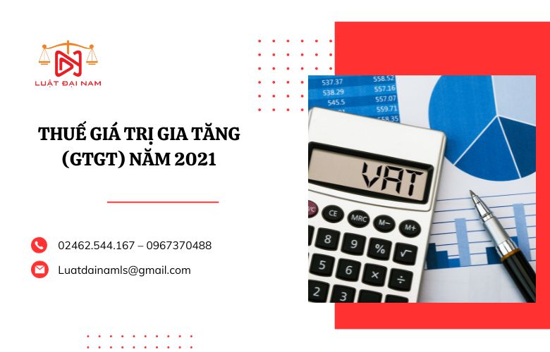 Thuế giá trị gia tăng (GTGT) năm 2021