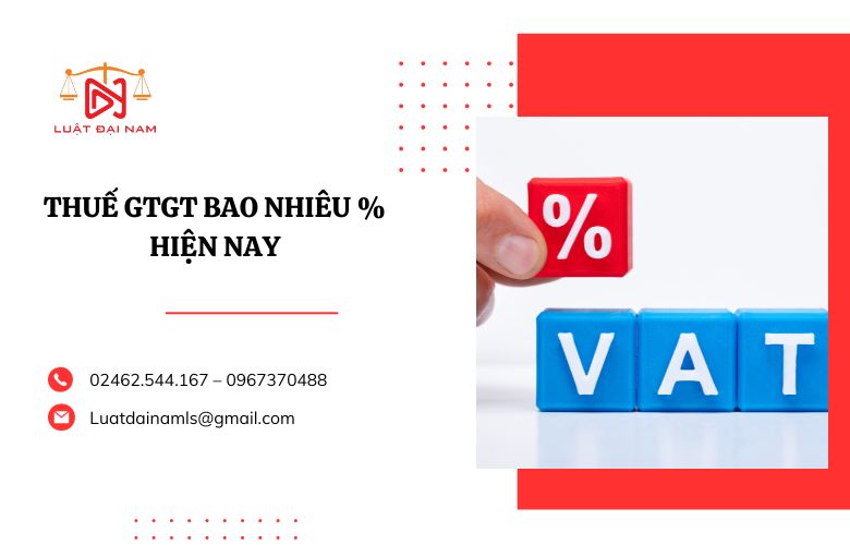 Thuế GTGT bao nhiêu % hiện nay